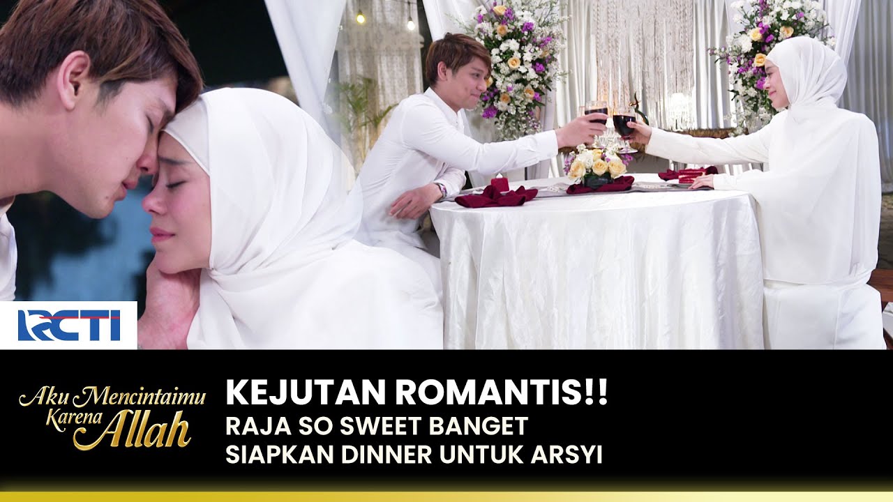SWEET BANGET!! Raja Dinner Bareng Arsyi | AKU MENCINTAIMU KARENA ALLAH | EPS.108 (1/3)
