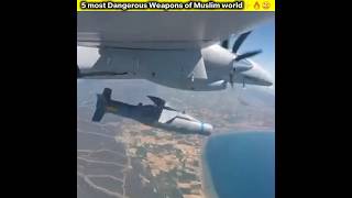 5 most Dangerous Weapons of Muslim world⚡🔥🥴#shorts#muslimworld#weapon#facts