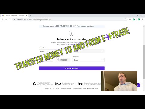 How To Transfer Money To And From Your E*Trade Account | 2021