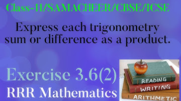 Class-11/SAMACHEER/CBSE/ICSE/Problem based trigonometry functions/TN TB Exercise 3.6(2)