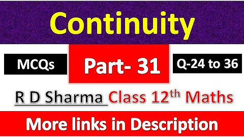 Continuity | Class 12th R D Sharma Maths Solution | Dhanpat Rai Publication | Chapter 9 | Part 31
