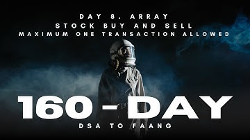 GfG 160 | Day - 8 | Stock Buy and Sell – Max one Transaction Allowed | 160 Days Daily DSA | Hindi