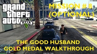 GTA 5 Mission 8 Optional The Good Husband Gold Medal Walkthrough
