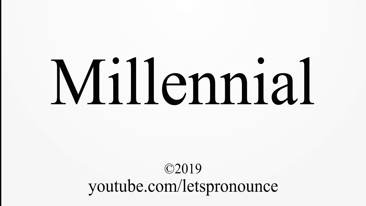 How to Pronounce Millennial YouTube