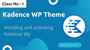 Kadence WP Theme Tutorials | Introduction