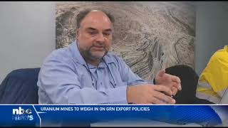 Uranium mines comment on Gov export regulations - nbc