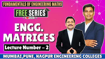 ENGG. MATRICES LEC 2 | FUNDAMENTALS OF ENGINEERING MATHS | ALL BRANCHES | DINESH SIR