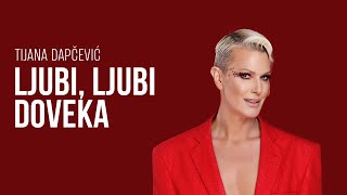Tijana Dapčević - Ljubi, Ljubi Doveka ( 2022)