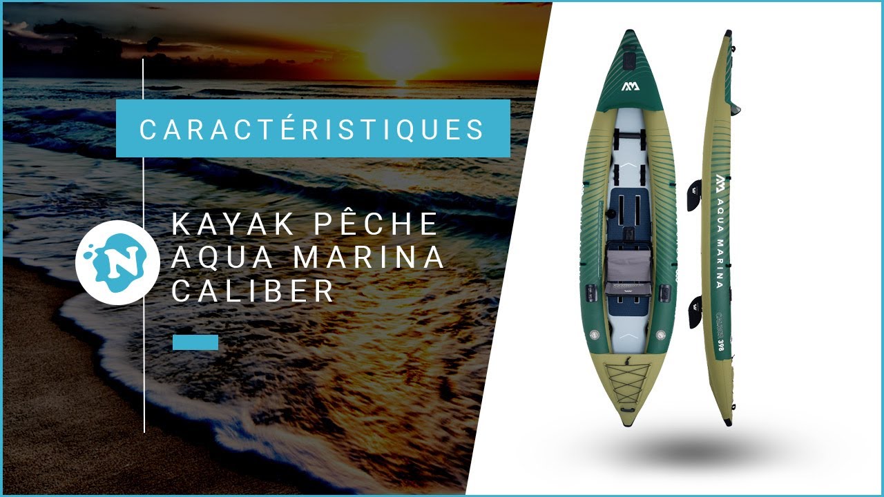 Aqua Marina 2023 - Caractéristiques kayak Caliber | Nautigames.com - YouTube