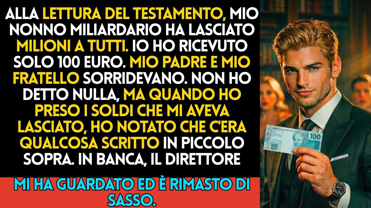 Il nonno miliardario mi ha lasciato 100 €  La famiglia ha riso in faccia a me  La banconota aveva qu
