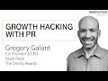 Growth hacking with pr with gregory galant of muck rack and the shorty awards