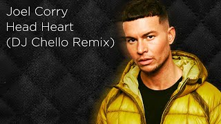 Joel Corry - Head Heart | DJ Chello | DJ Falken Remix