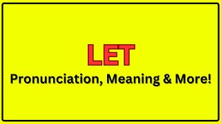 Meaning of Let | Pronunciation of Let | Let In a Sentence