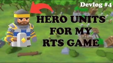 Adding Hero Units to my RTS Game | Unity Devlog 4