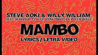 Steve Aoki & Willy William - MAMBO [Lyrics] (ft. Sean Paul, El Alfa, Sfera Ebbasta & Play-N-Skillz) Resimi