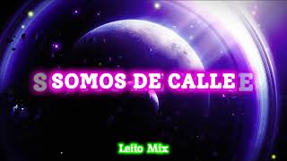 DADDY YANKEE | Somos de Calle (Remix 2024) - Leito Mix