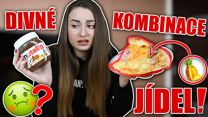 OCHUTNÁVÁM DIVNÉ KOMBINACE JÍDEL!! 😟