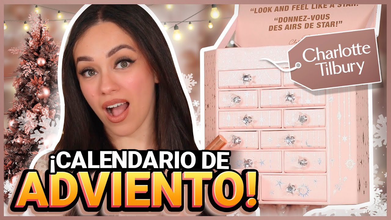 ÚLTIMO CALENDARIO DE ADVIENTO | CHARLOTTE TILBURY ES DE LO MAS FANCY!