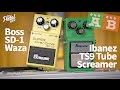 TPS AB Comparisons – Boss SD-1w Super Overdrive & Ibanez TS9 Tube Screamer