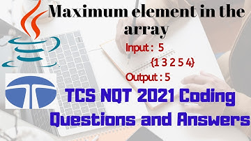 Maximum Element in the Array  | TCS NQT coding problem (Solved)