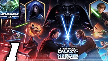 Star Wars : Galaxy of Heroes /  Gameplay  walkthrough  (android iOS) part  1