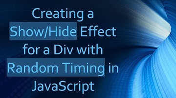 Creating a Show/Hide Effect for a Div with Random Timing in JavaScript