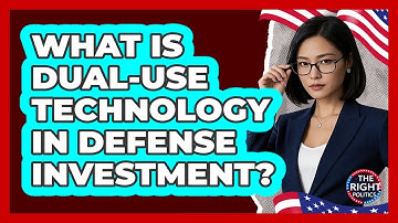 What Is Dual-use Technology In Defense Investment? - The Right Politics
