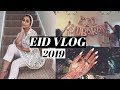 A Wholesome Eid Vlog (2019)