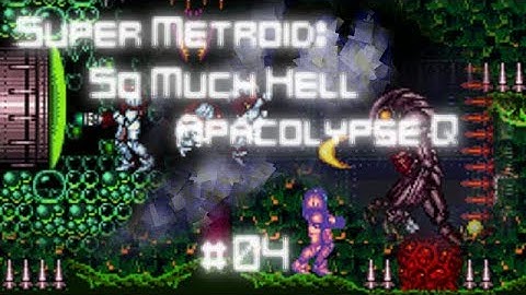Super Metroid: So Much Hell Apacolypse Q #4