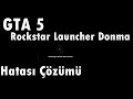 Gta 5 Rockstar Games Launcher Hatas zm Gta 5 Rockstar Games Launcher Hatas zm
