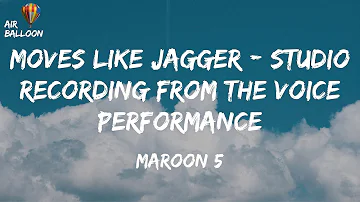 Maroon 5 - Moves Like Jagger - Studio Recording From The Voice Performance (Lyrics)