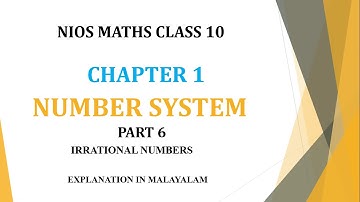NIOS MATHS 10 CHAPTER 1 PART 6 #NUMBERSYSTEM #IRRATIONAL NUMBERS # MALAYALAM