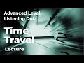 Advanced Level Listening Quiz: Time Travel