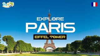 Explore the Amazing Eiffel Tower in Paris