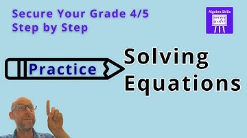 Practice Solving Equations – Secure Grade 4/5 | IGCSE & GCSE Maths