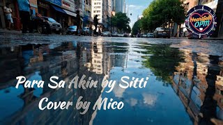 Para Sa Akin Original By Sitti Cover By Mico