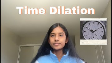 Special Relativity - Time Dilation|My Breakthrough Junior Challenge 2021