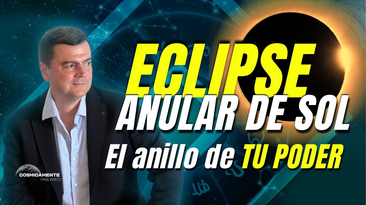 Eclipse Anular de Sol: activa tu poder interior