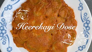 Heerekayi Dose | Ridge gourd Dosa | Peerekai Dose | Peerkangai Dosai