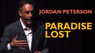 Jordan Peterson: Paradise Lost and the Human Condition