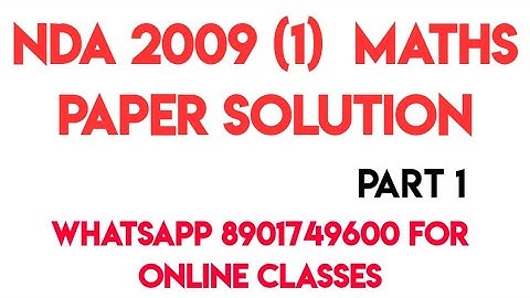 NDA  2009 (1) MATHS PAPER SOLUTION | PART 1 |
