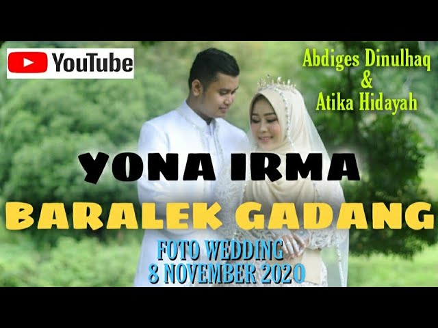 #yona irma #baralekgadang Foto Wedding Abdiges & Atika || 8 Nov 2020 || AlekRangAwak || class=