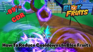 How To Reduce Cooldowns (Fruit/Sword/Gun) In Blox Fruits