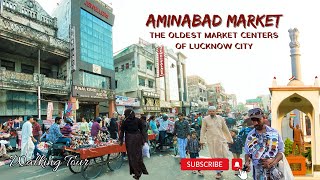 AMINABAD THE OLDEST MARKET CENTERS OF LUCKNOW CITY WALKING TOUR
