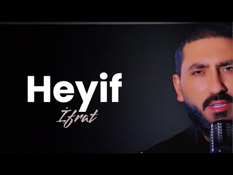 İfrat - HEYİF