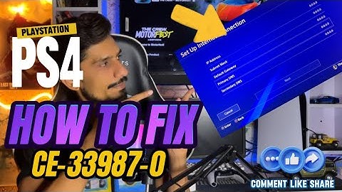 How To Fix PS4 CE-33987-0 Network Connection Error PlayStation
