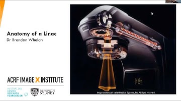 Anatomy of a Linac with Dr Brendan Whelan
