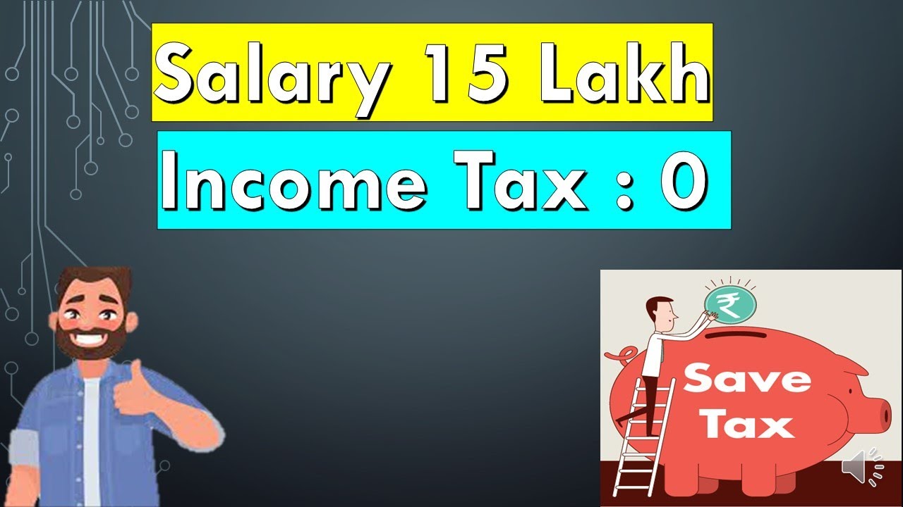 zero-income-tax-upto-total-income-of-15-lakh-best-tax-planning-guide