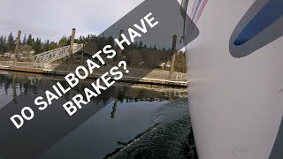 Do Sailboats Have BRAKES?