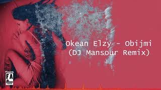 Okean Elzy - Obijmi & DJ Mansour Remix (Official Audio)